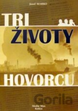 Tri životy hovorcu