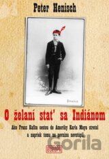 O želaní stať sa Indiánom