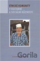 Etnické komunity v kulturní a sociální různosti