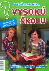 Pred štartom na vysokú školu 2012/2013