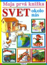 Moja prvá knižka - Svet okolo nás