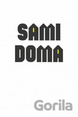 Sami doma: Bydlení, práce a vztahy lidí žijících v jednočlenných domácnostech