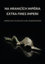 Na hranicích impéria / Extra fines imperii