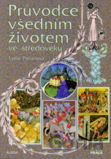 Průvodce všedním životem ve středověku