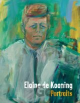 Elaine de Kooning: Portraits