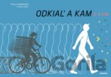 Odkiaľ a kam