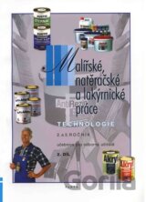 Malířské, natěračské a lakýrnické práce – technolog. 2. díl (2. a 3. r.) - učebnice pro odborná učiliště