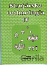 Strojárska technológia IV.