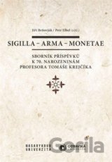 Sigilla – arma – monetae