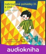 Nabroušené pohádky a jiné macourkoviny III. a jiné ...