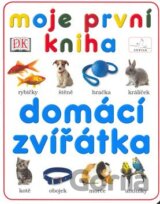 Moje první kniha - Domácí zvířátka