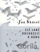 Zlé laně odchazejí k ránu