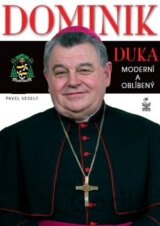 Dominik Duka - Moderní a oblíbený
