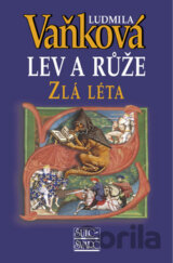 Lev a růže - Zlá léta