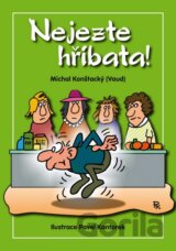 Nejezte hříbata!