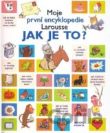 Moje první encyklopedie Jak je to