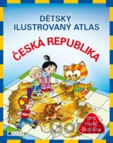 Dětský ilustrovaný atlas - Česká republika