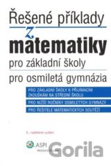 Řešené příklady z matematiky pro základní školy, pro osmiletá gymnázia