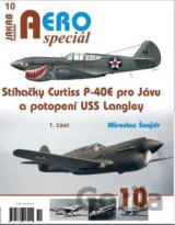 AEROspeciál 10 - Stíhačky Curtiss P-40E pro Jávu a potopení USS Langley 1. část