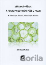 Léčebná výživa a postupy nutriční péče v praxi