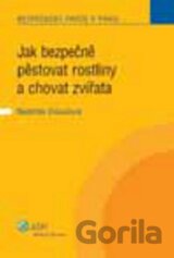 Jak bezpečně pěstovat rostliny a chovat zvířata
