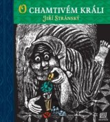 O chamtivém králi