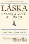 Láska znamená zbavit se strachu