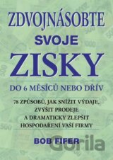 Zdvojnásobte svoje zisky do 6 měsíců nebo dřív