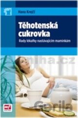 Těhotenská cukrovka - rady lékařky nastávajícím maminkám