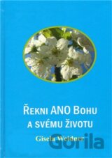 Řekni ANO Bohu a svému životu
