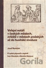 Veřejní notáři v českých městech, zvláště v městech pražských až do husitské revoluce