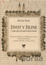 Život v Žiline v zrkadle jej mestskej knihy