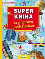 Super kniha na prípravu predškolákov