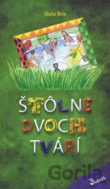 Štôlne dvoch tvárí
