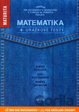 Matematika + ukážkové testy na novú maturitu