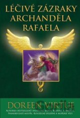 Léčivé zázraky archanděla Rafaela