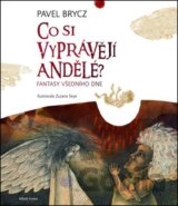 Co si vyprávějí andělé