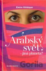 Arabský svět – jiná planeta?
