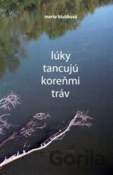 Lúky tancujú koreňmi tráv