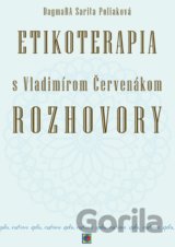 Etikoterapia s Vladimírom Červenákom - Rozhovory