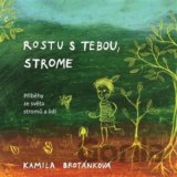 Rostu s Tebou, strome