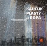 Kaučuk, plasty a ropa