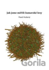 Jak jsme měřili šumavské lesy