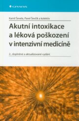 Akutní intoxikace a léková poškození v intenzivní medicíně