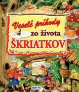 Veselé príhody zo života škriatkov
