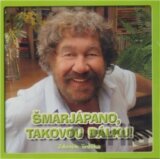 Šmarjapano, takovou dálku (CD)