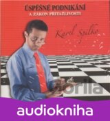 Úspěšné podnikání a zákon přitažlivosti (Karel Spilko) [CZ]