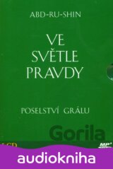 Ve světle Pravdy - Poselství Grálu - 5CD mp3 (Abd-ru-shin)