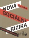 Nová sociální rizika a proč se jim nevyhneme