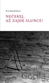 Nečekej, až zajde slunce!